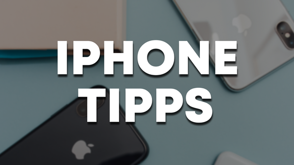 iPhone Tipps, die du vielleicht noch nicht kennst